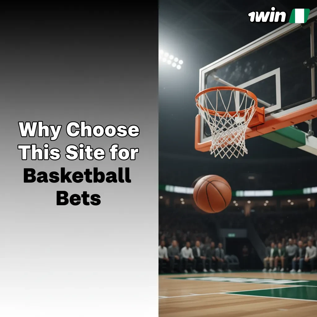1win basketball betting benefits: wide markets, Bet Builder, Cash Out, live stats, naira payouts, support.